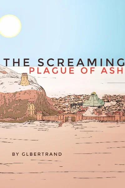The Screaming Plague of Ash (A Medical Horror Fantasy)
