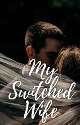 My Switched wife