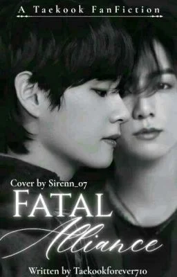 Taekook ff || Fatal Alliances ||