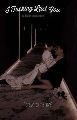 Background cover of i fucking lust you (DARK ROMANCE)