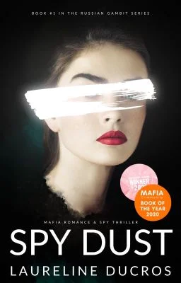 SPY DUST | Mafia Romance & Spy Thriller (Russian Gambit Series #1)
