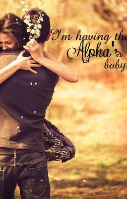 I'm Having The Alpha's Baby Γ£ö∩╕Å