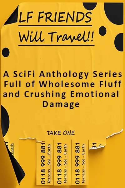 Background cover of LF Friends, Will Travel [HFY]