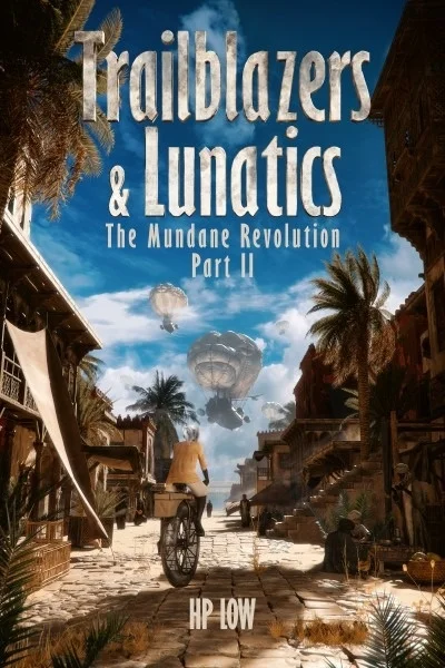 Background cover of Trailblazers & Lunatics [Slice of life-Dramedy-Cultivation-Litrpg]