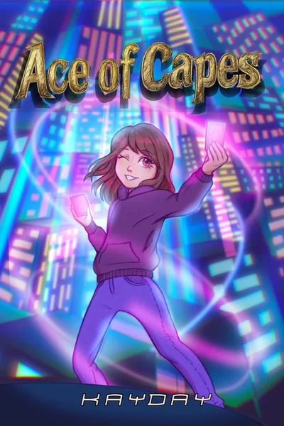 Background cover of Ace of Capes [Superhero LitRPG] [Isekai] [Card Crafting]