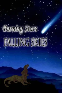 Burning Stars, Falling Skies