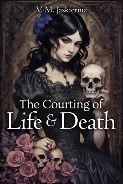 The Courting of Life and Death