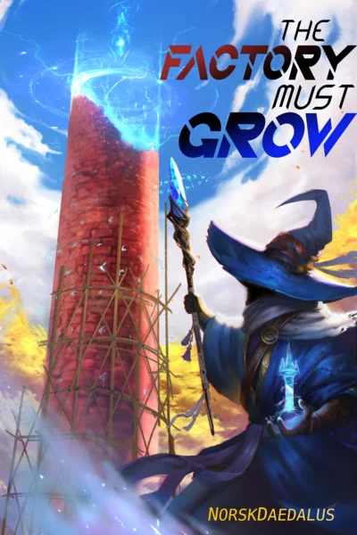 The Factory Must Grow - [Book 1: The System Must Live]