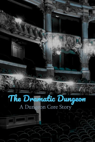 Background cover of The Dramatic Dungeon - A Dungeon Core Story