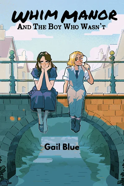 Whim Manor and the Boy Who Wasn't