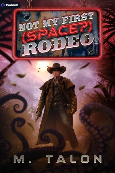 Not My First (Space?) Rodeo [A Sci-Fi Action LitRPG] (Book 4-5)