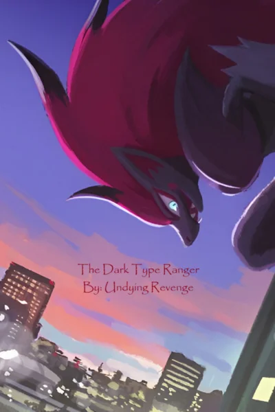Background cover of The Dark Type Ranger (Pokémon) (Zoroark)