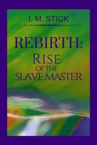 Background cover of Rebirth: Rise of the Slave Master