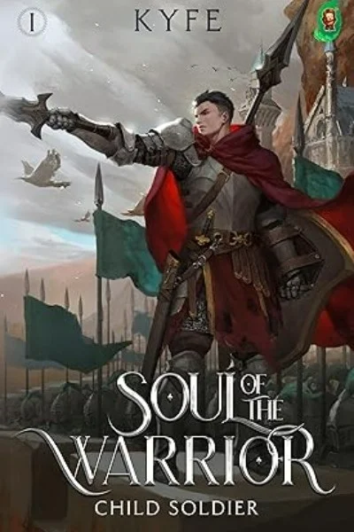 Soul of the Warrior - Book 1 Stubbed (thru Ch 62)