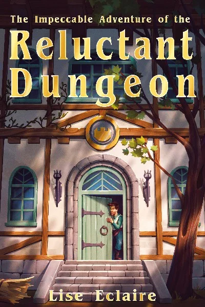 Background cover of The Impeccable Adventure of the Reluctant Dungeon