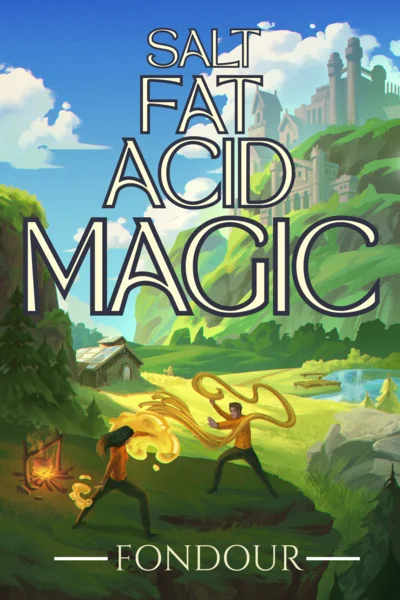 Background cover of Salt Fat Acid Magic [Nom-Fiction | Food Fights | Culinary Academy]
