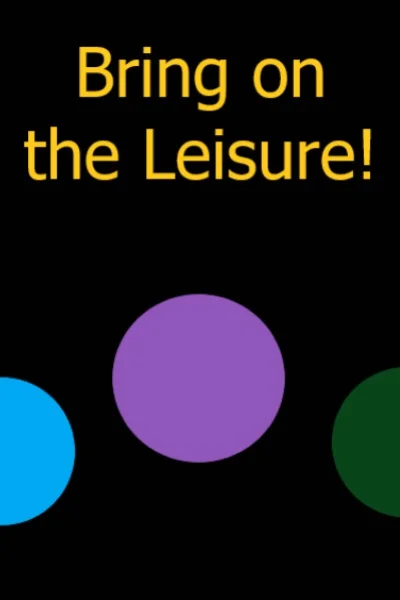 Background cover of Bring on the Leisure! [A Chimera Core LitRPG]