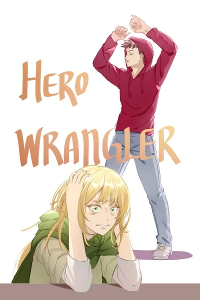Hero Wrangler [An Isekai Horror/Tragedy]