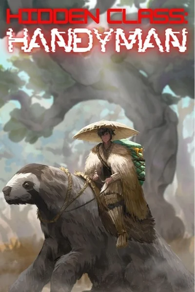 Hidden Class: Handyman [Crafting, Coming of Age, Slice of Life LitRPG] - BOOKS 1~3 STUBBED
