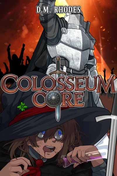 Background cover of Colosseum Core : [The Arena Dungeon-Core LitRPG]