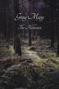Background cover of Gray Mage: The Alchemist