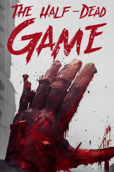 The Half-Dead Game: A Battle Royale LitRPG