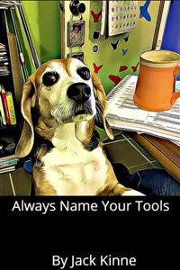 Background cover of Always Name Your Tools