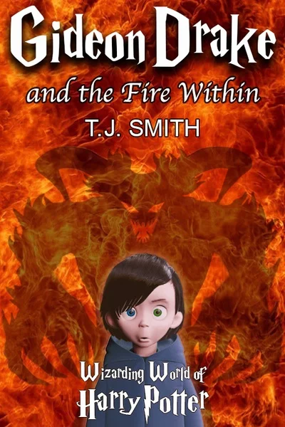 Background cover of Gideon Drake and the Fire Within (Harry Potter Sequel/Spinoff)